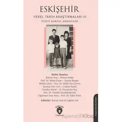 Eskişehir Yerel Tarih Araştırmaları III - Rıdvan Aras - Dorlion Yayınları