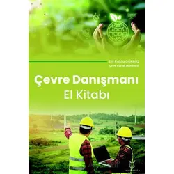 Çevre Danışmanı El Kitabı - Elif Rabia Gürbüz - Akademisyen Kitabevi