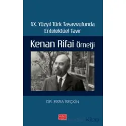 XX. Yüzyıl Türk Tasavvufunda Entelektüel Tavır: Kenan Rifai Örneği