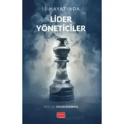 İş Hayatında Lider Yöneticiler - Özgür Demirtaş - Nobel Bilimsel Eserler