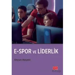 E-Spor ve Liderlik - Orçun Keçeci - Nobel Bilimsel Eserler