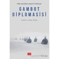 Türk Savunma Sanayii Yükselişi - Gambot Diplomasisi - Ahmet Çağrı Özer - Nobel Akademik Yayıncılık