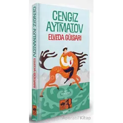 Elveda Gülsarı - Özel Baskı - Cengiz Aytmatov - Ötüken Neşriyat