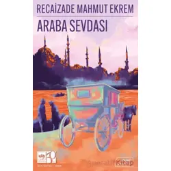 Araba Sevdası (Günümüz Türkçesiyle) - Recaizade Mahmut Ekrem - Ötüken Neşriyat
