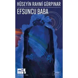 Efsuncu Baba (Günümüz Türkçesiyle) - Hüseyin Rahmi Gürpınar - Ötüken Neşriyat