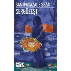 Sergüzeşt (Günümüz Türkçesiyle) - Sâmipaşazâde Sezâi - Ötüken Neşriyat