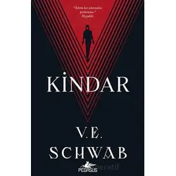 Kindar - Kötüler Serisi 2 - V. E. Schwab - Pegasus Yayınları