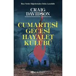Cumartesi Gecesi Hayalet Kulübü - Craig Davidson - Epsilon Yayınevi