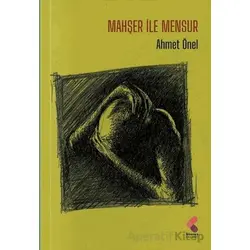 Manşer İle Mensur - Ahmet Önel - Klaros Yayınları