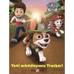 Paw Patrol Yeni Arkadaşımız Tracker - Geof Smith - Beta Kids