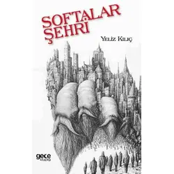 Softalar Şehri - Yeliz Kılıç - Gece Kitaplığı
