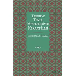 Tarihi ve Temel Meseleleriyle Kıraat İlmi - Mehmet Emin Maşalı - Otto Yayınları