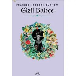 Gizli Bahçe - Frances Hodgson Burnett - İletişim Yayınevi