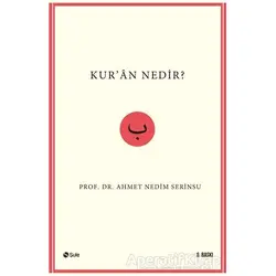 Kur’an Nedir? - Ahmet Nedim Serinsu - Şule Yayınları