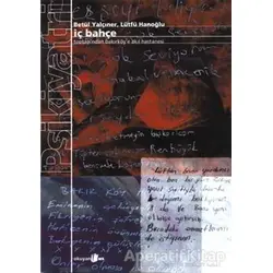 İç Bahçe - Toptaşı’ndan Bakırköy’e Akıl Hastanesi - Betül Yalçıner - Okuyan Us Yayınları