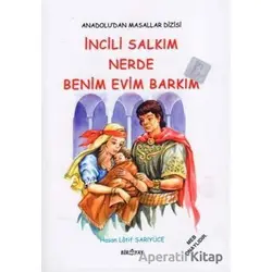 Anadolu’dan Masallar Dizisi - İncili Salkım Nerde Benim Evim Barkım - Hasan Latif Sarıyüce - Biryay