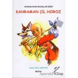 Anadolu’dan Masallar Dizisi - Kahraman Çil Horoz - Hasan Latif Sarıyüce - Biryay