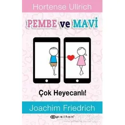 Pembe ve Mavi - Çok Heyecanlı! - Hortense Ullrich - Epsilon Yayınevi