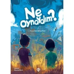 Ne Oynayalım? - Heysem Abdürabbih es-Seyyid - Türkiye Diyanet Vakfı Yayınları