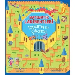 Matematik Labirentleri Toplama ve Çıkarma - Catherine Casey - İş Bankası Kültür Yayınları