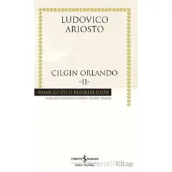 Çılgın Orlando - II - Ludovico Ariosto - İş Bankası Kültür Yayınları