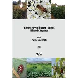 Bitki ve Hayvan Üzerine Yapılmış Bilimsel Çalışmalar - Erkan Boydak - Gece Kitaplığı