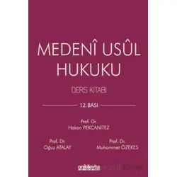 Medeni Usul Hukuku Ders Kitabı - Oğuz Atalay - On İki Levha Yayınları