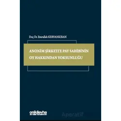 Anonim Şirkette Pay Sahibinin Oy Hakkından Yoksunluğu