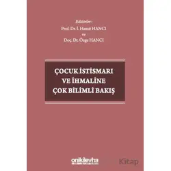 Çocuk İstismarı ve İhmaline Çok Bilimli Bakış - İ. Hamit Hancı - On İki Levha Yayınları