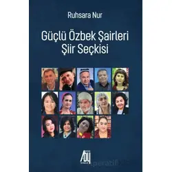 Güçlü Özbek Şirleri Şiir Seçkisi - Ruksara Nu - Baygenç Yayıncılık