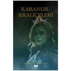 Karanlık Kraliçeleri - Karden Çeliktaş Güçlü - Ateş Yayınları