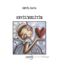 Sevilmeliyim - Sevil Kaya - Liman Yayınevi