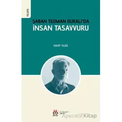 Şaban Teoman Duralı’da İnsan Tasavvuru - Nahit Yıldız - DBY Yayınları