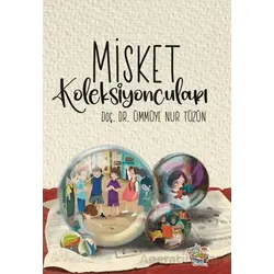 Misket Koleksiyoncuları - Ümmüye Nur Tüzün - Parmak Çocuk Yayınları