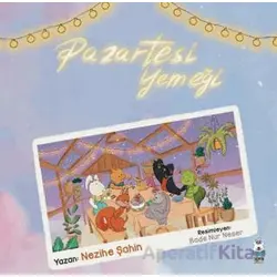 Pazartesi Yemeği - Nezihe Özkaya Şahin - Luna Çocuk Yayınları