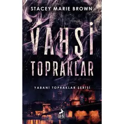 Vahşi Topraklar - Stacey Marie Brown - Ren Kitap