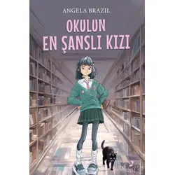 Okulun En Şanslı Kızı - Angela Brazil - Ren Çocuk