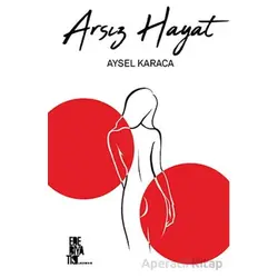 Arsız Hayat - Aysel Karaca - Edebiyatist