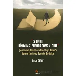 Ey Okur! Hikayemiz Burada Tamam Oldu - Neşe Oktay - Kriter Yayınları
