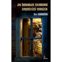 Jan Svankmajer Sinemasında Gerçeküstücü Tekinsizlik - Ebru Karadoğan - Kriter Yayınları