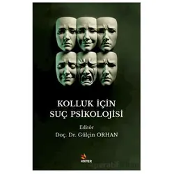 Kolluk İçin Suç Psikolojisi - Gülçin Orhan - Kriter Yayınları