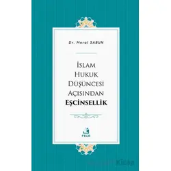 İslam Hukuk Du¨şu¨ncesi Açısından Eşcinsellik - Meral Sabun - Fecr Yayınları