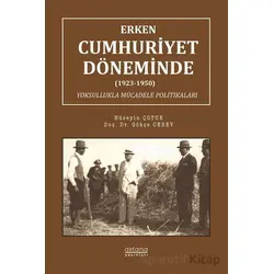 Erken Cumhuriyet Döneminde (1923-1950) Yoksullukla Mücadele Politikaları