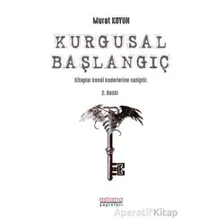 Kurgusal Başlangıç - Murat Koyun - Astana Yayınları