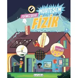 Evimizdeki Muhteşem Fizik - The Amazing Theatre of Physics - Ketebe Çocuk