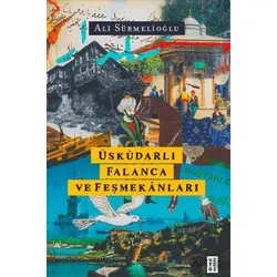 Üsküdarlı Falanca ve Feşmekanları - Ali Sürmelioğlu - Ketebe Yayınları