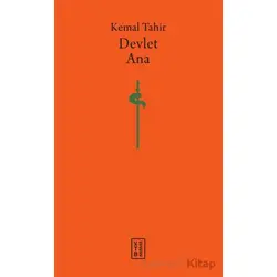 Devlet Ana - Kemal Tahir - Ketebe Yayınları