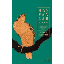 Hayvanlar Kitabı - Güven Adıgüzel - Ketebe Yayınları