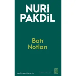 Batı Notları - Nuri Pakdil - Ketebe Yayınları