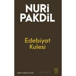 Edebiyat Kulesi - Nuri Pakdil - Ketebe Yayınları